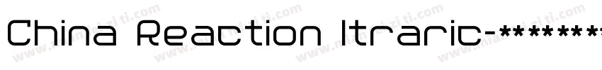 China Reaction Itraric字体转换